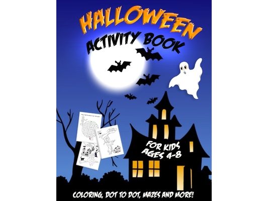 Halloween Activity Book for Kids Ages 4-8: A Super Fun Workbook for Happy Halloween Activities, Coloring Pages, Dot to Dot, Mazes, Would you Rather an
