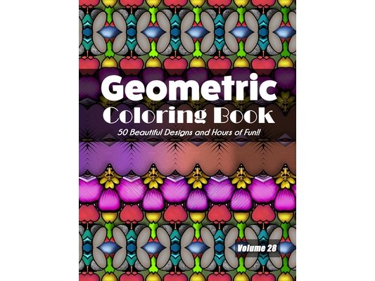 Geometric Coloring Book, Volume 28: 50 Beautiful Designs and Hours of Fun!!