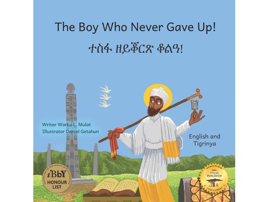 The Boy Who Never Gave Up: St. Yared's Enlightenment Through Failure in Tigrinya and English