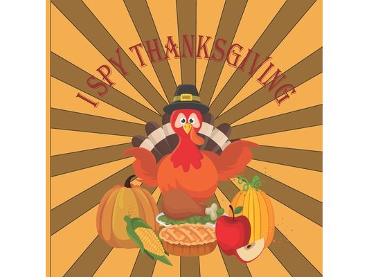 I Spy Thanksgiving: A Fun Book For 6-12 Year Old About Autumn & Thanksgiving Great Gift For Preschoolers &Kids&Kindergarten