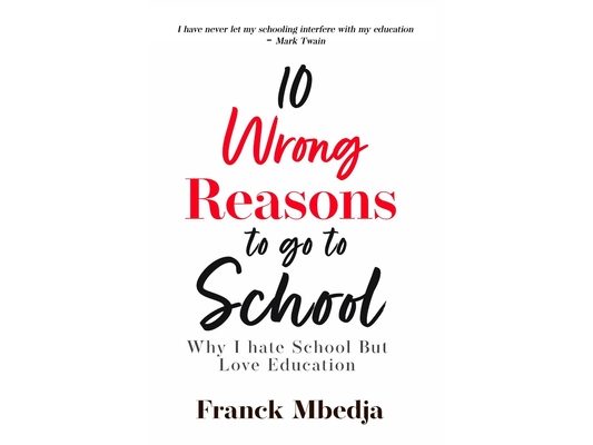 10 Wrong Reasons to Go to School: Why i Hate School but Love Education