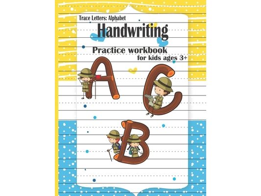 Trace Letters: Alphabet Handwriting Practice workbook ABC Workbook For Kids to Practice Pen Control, Line Tracing, Shapes the Alphabe