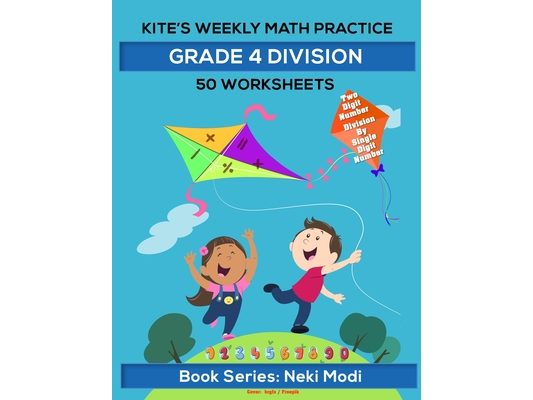 Kite's Weekly Math Practice: Grade 4 Division - 50 Worksheets: Two digit number division by single digit number