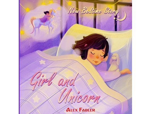 Girl and Unicorn - New Bedtime Story: Unicorn book for girls age 4-8 with gorgeous pictures