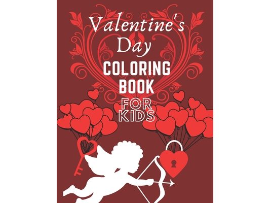 Valentine's Day Coloring Book For Kids: Lovely Colouring Book For Everyone: Special Gift For Little Princess: Love Pictures: Make Your Feeling Happy: