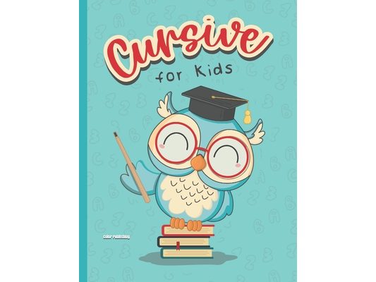 Cursive for Kids: An Interactive Activity Book for Learning