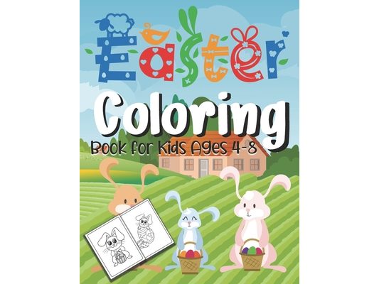 Easter Coloring Book For Kids Ages 4-8: easter gifts: Toddlers & Preschool Fun Coloring Books For Kids Ages 2-4 Childrens books for 3 year olds toddle