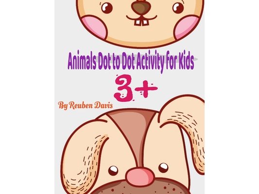 Animals Dot to Dot Activity Book for Kids 3+: Animals Dot to Dot Activity Book for Kids 3+