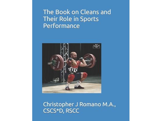 The Book on Cleans and Their Role in Sports Performance
