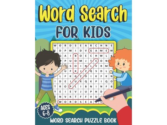 Word Search for Kids Ages 6-8: Word Search Puzzle Book for Kids - Learn Vocabulary and Improve Memory, Logic and Reading Skills