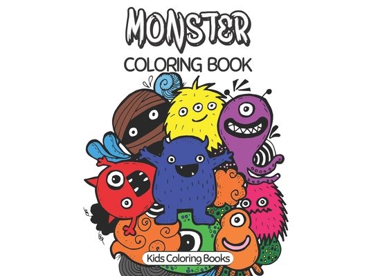 Monster Coloring Book: 30 Cute Unique Coloring Pages, Coloring Book For Kids Ages 4-8