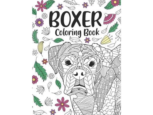 Boxer Coloring Book: A Cute Adult Coloring Books for Boxer Owner, Best Gift for Boxer Lovers
