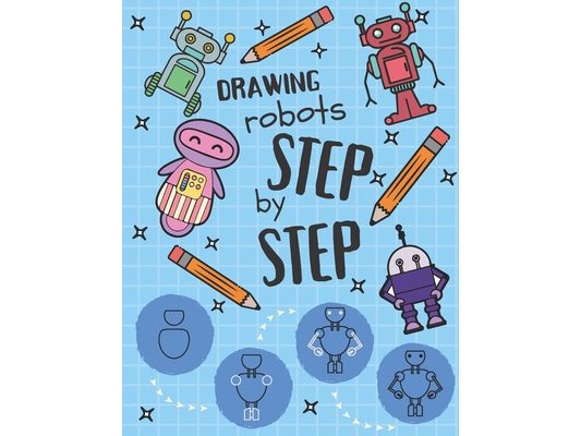 Drawing Robots Step by Step