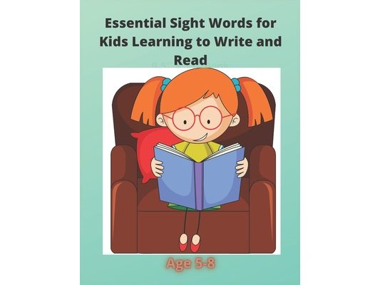 Essential Sight Words for Kids Learning to Write and Read: Learn, Trace & Practice read activity workbook. Ages 5-8.Dimensions 8.5 x 0.32 x 11 inches