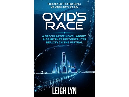 Ovid's Race: A Speculative Novel about a Game That Decontructs Reality in the Virtual
