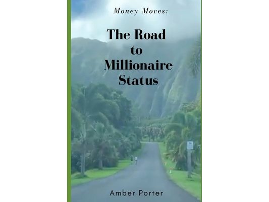 Money Moves: The Road to Millionaire Status