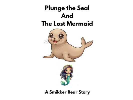 Plunge the Seal and The Lost Mermaid