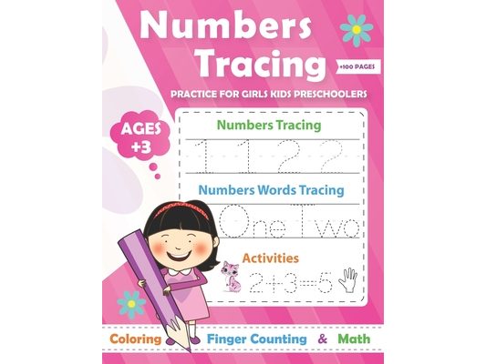 Numbers Tracing practice for Girls Preschoolers Ages +3: Math Preschool Learning Book / Learn tracing numbers for boys ages 3-5 and kindergarten