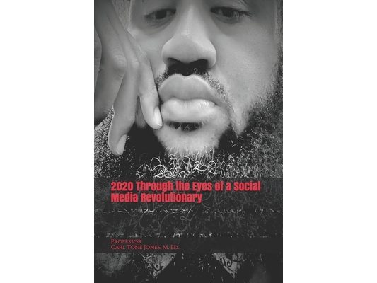 2020 Through the Eyes of a Social Media Revolutionary