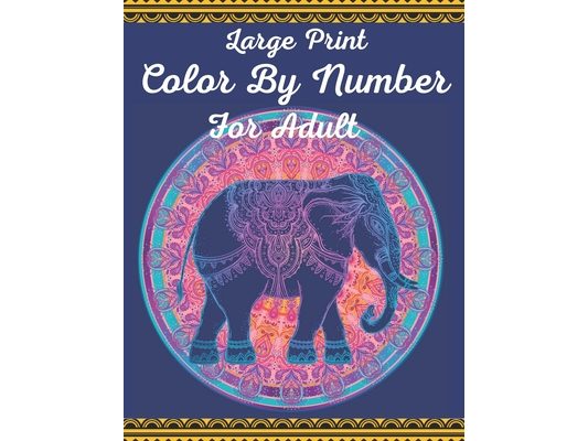 Large Print Color By Number For Adult: Large Print Color By Numbers Butterflies & Gardens Coloring Book For Adults: Easy and Simple Large Pictures Adu