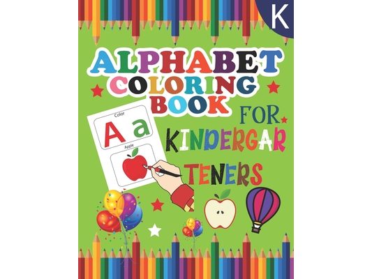 Alphabet coloring book for kindergarteners: alphabet learning book for preschool kids, toddlers ages 2-4