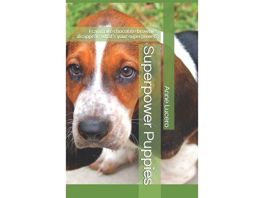 Superpower Puppies: I can make chocolate brownies disappear, what's your superpower?