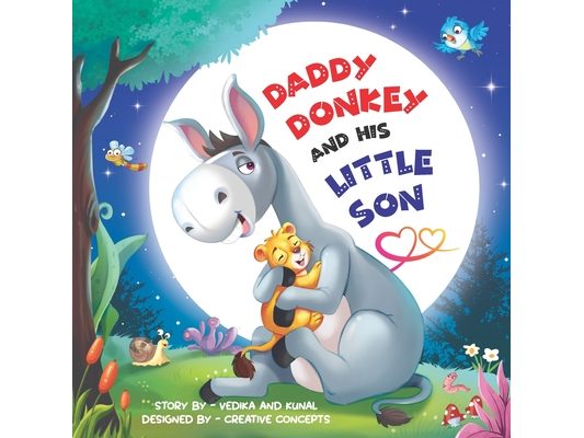 Daddy Donkey And His Little Son: A Children's Book Celebrating Kindness, Father-Son Love, and Family Bonds Beyond Blood Relations for Kids Aged 3-10