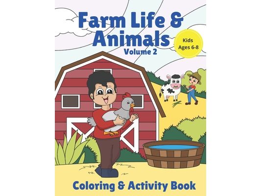 Farm Life & Animals Volume 2 Coloring and Activity Book: Farm Animals Farm Crops Farm Life Coloring, Mazes, word search, drawing, word scramble, jokes