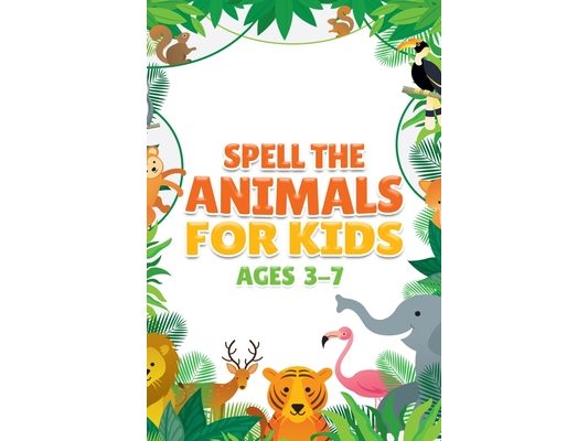 Spell the Animals for Kids Ages 3 - 7
