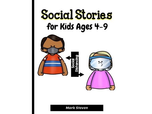 Social Stories for Kids Ages 4-9: Illustrated Teaching Social Skills to Children and Adults, Learning at home, Understanding Social Rules