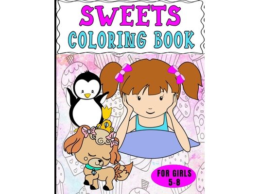 Sweets Coloring Book For Girls 5-8: Dot To Dot Pictures And Drawing Practice, Too