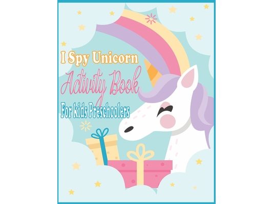 I Spy Unicorn Book For Kids Preschoolers: I Spy Unicorn Activity, Spot the Differences Unicorn, Dot to dot, Uppercase & Lowercase Activity for Kids, M