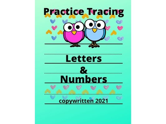 Practice Tracing Letters and Numbers