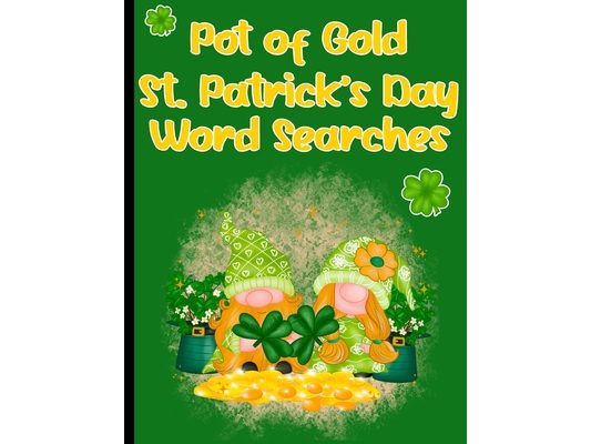 Pot of Gold St. Patrick's Day Word Searches: 40 St. Patrick's Day Gnome Word Search Puzzles