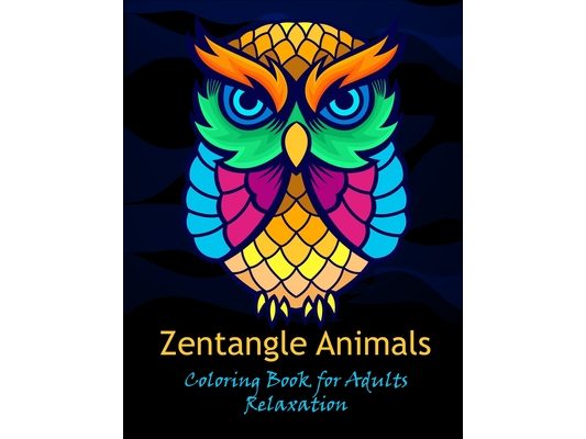 Zentangle animals coloring book for adults relaxation: Coloring Pages For Meditation And Happiness