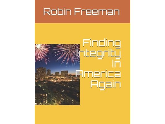 Finding Integrity In America Again