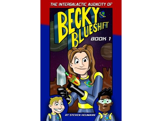 The Intergalactic Audacity of Becky Blueshift: Book 1