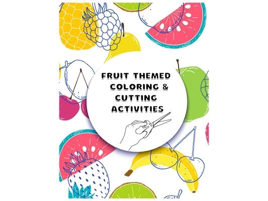 Fruit coloring and cutting activities: A Fun scissor skills activity Book for Toddlers and Kids