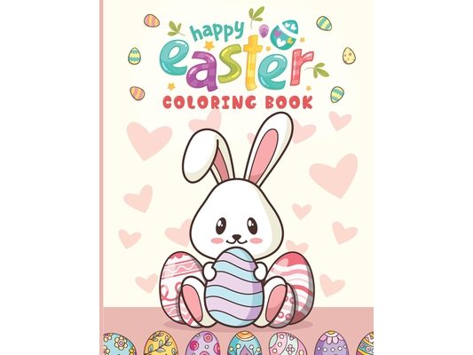 Happy Easter Coloring Book: Big Easter Coloring Book with 60 Unique Designs to Color for Girls & Boys