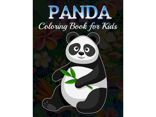 Panda coloring book for kids: A Fun Coloring Gift Book for Panda Lovers & for kids, girls, boys