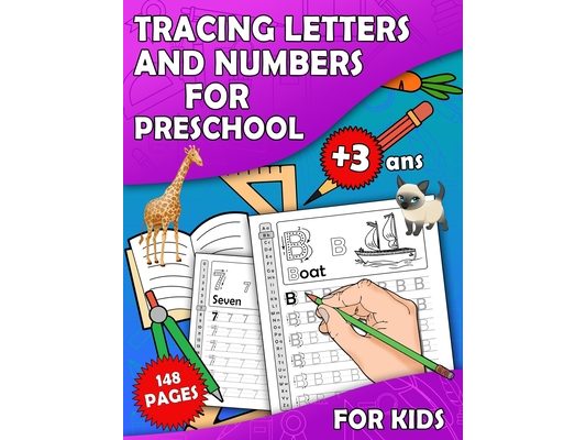 Tracing Letters And Numbers For Preschool: Learn To Write Letters And Numbers Workbook For Preschoolers 3-5 Year Old Learning Activities Alphabet Hand