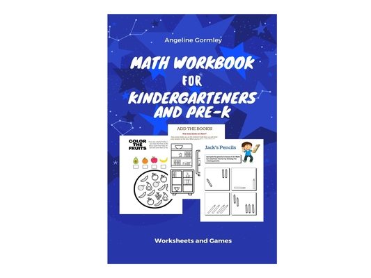 Math Workbook for Kindergarteners and PreK: Worksheets and Games