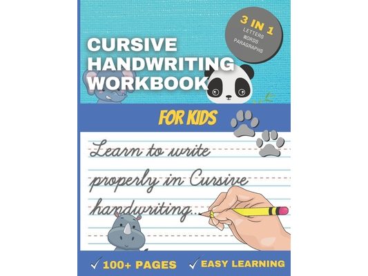 Cursive Handwriting Workbook for Kids: Handwriting Workbook to practice add learning your calligraphy (Cursive) for children and beginners