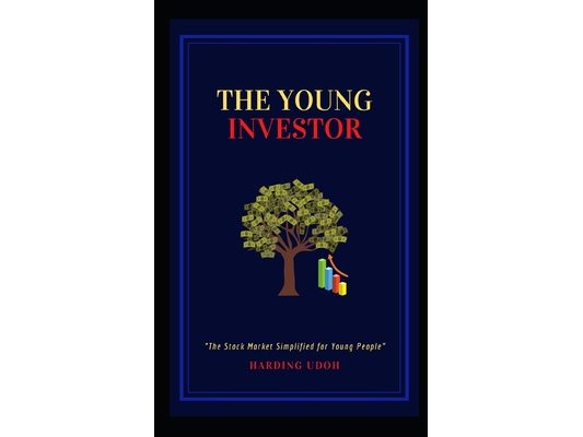 The Young Investor: The Stock Market Simplified for Young People
