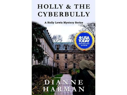 Holly & the Cyberbully: A Holly Lewis Mystery