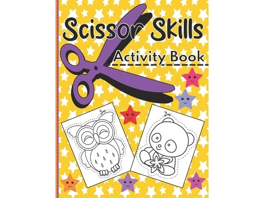 Scissor Skills Activity Book: A Fun Animal Themed Cutting Practice Workbook for Toddlers and Preschoolers to Learn How to Cut, Paste and Color Picture
