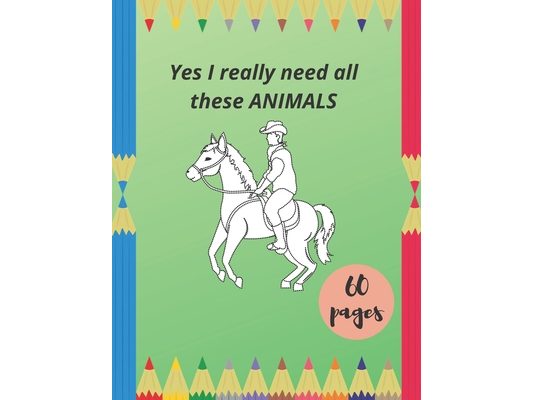 Yes I really need all these ANIMALS: Over 100 popular high frequency drawings for kids to learn drawing and coloring. Ages 3+, Fun with Animals!