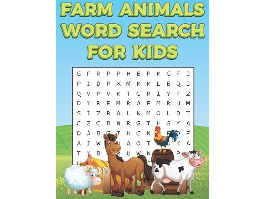 Farm Animals Word Search For Kids: Farm Life Word Search Puzzle Book For Boys And Girls