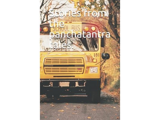 Stories from the panchatantra tales.: Stories from the panchatantra tales.