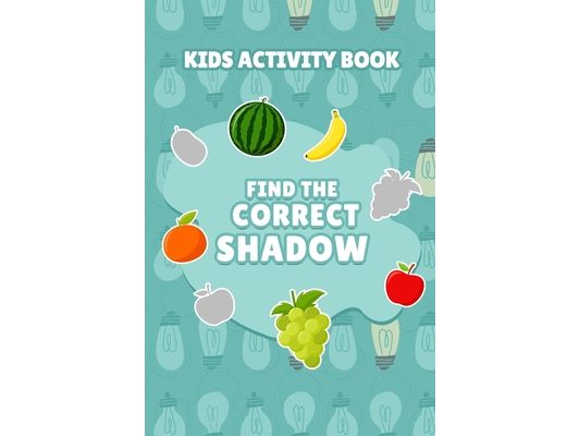 Find the Correct Shadow - Kids Activity Book
